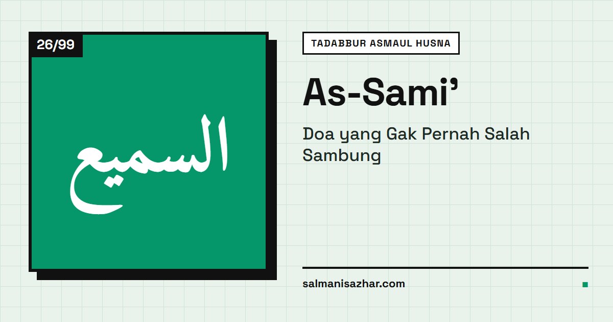 As-Sami': Doa yang Gak Pernah Salah Sambung