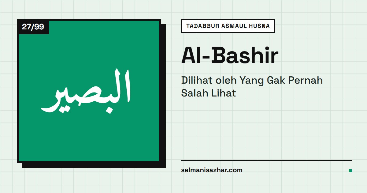 Al-Bashir: Dilihat oleh Yang Gak Pernah Salah Lihat